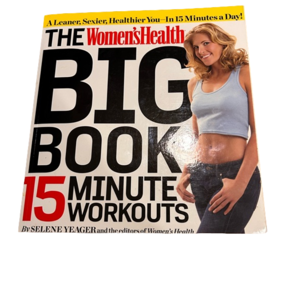 Women’s Health Big Book of 15-Minute Workouts Fitness Exercise Guide Book